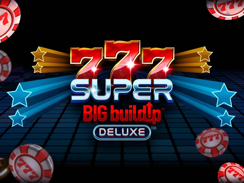 777 Super BIG BuildUp Deluxe