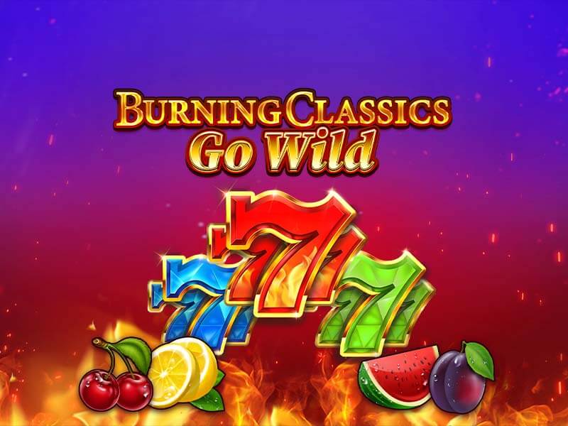 Burning Classics Go Wild