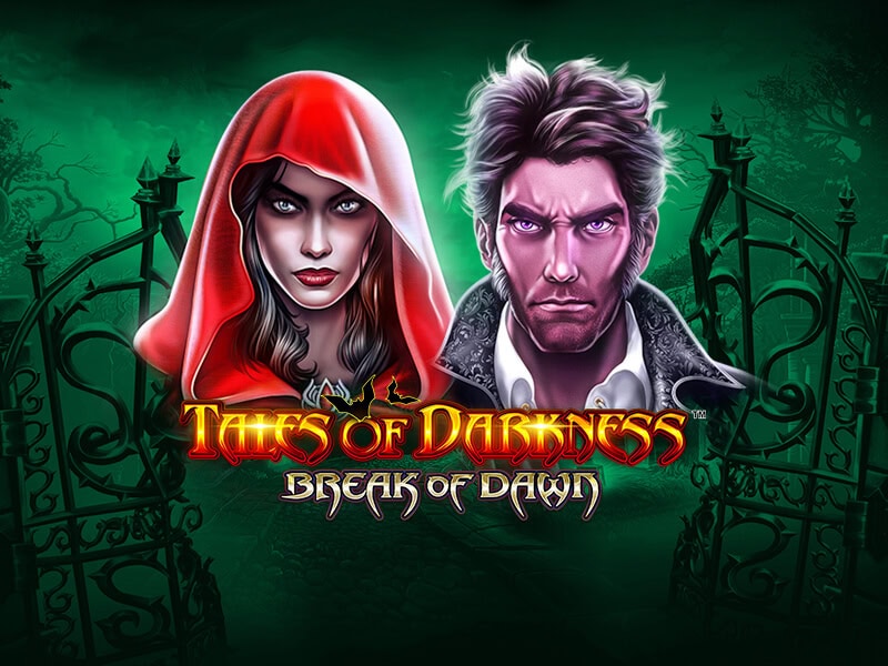 Tales of Darkness Break of Dawn