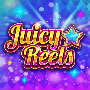 Juicy Reels