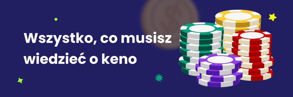 Wszystko, co musisz wiedzieć o keno